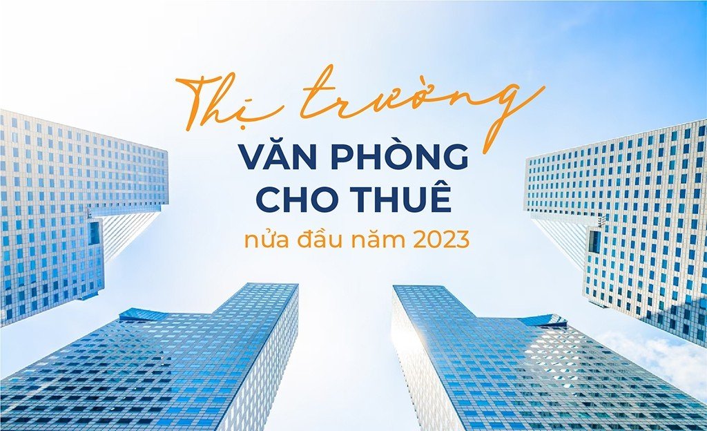 Àco Homes nhìn lại thị trường văn phòng cho thuê nửa đầu năm 2023